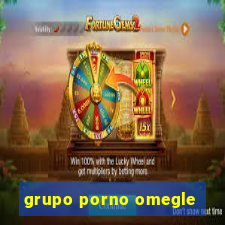 grupo porno omegle